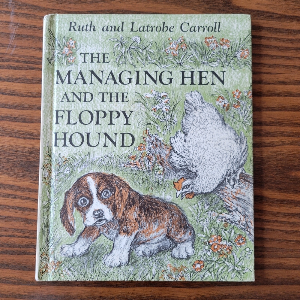 Vintage 1972 "The Managing Hen and the Floppy Houndl" Hardcover Book